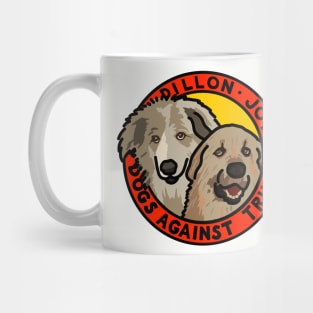 DOGS AGAINST TRUMP - DILLON & JOYA Mug